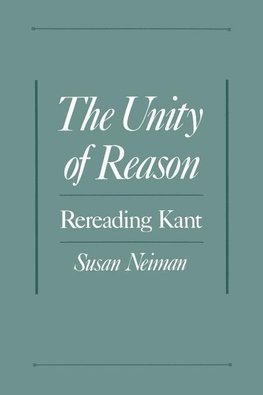 Neiman, S: The Unity of Reason