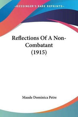 Reflections Of A Non-Combatant (1915)