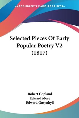 Selected Pieces Of Early Popular Poetry V2 (1817)