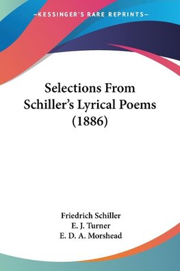 Selections From Schiller's Lyrical Poems (1886)