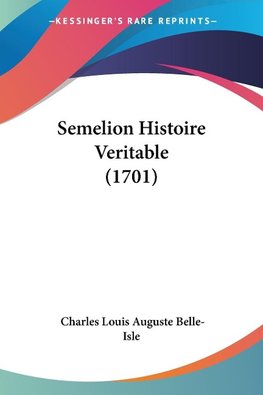 Semelion Histoire Veritable (1701)