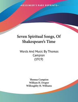 Seven Spiritual Songs, Of Shakespeare's Time