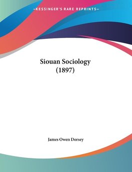 Siouan Sociology (1897)