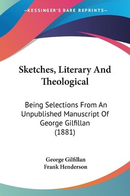 Sketches, Literary And Theological