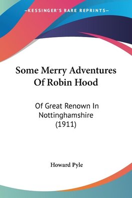 Some Merry Adventures Of Robin Hood