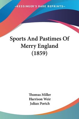 Sports And Pastimes Of Merry England (1859)