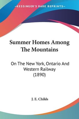 Summer Homes Among The Mountains