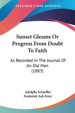 Sunset Gleams Or Progress From Doubt To Faith