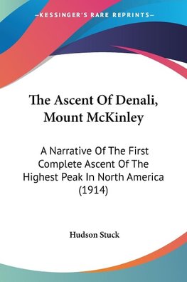 The Ascent Of Denali, Mount McKinley