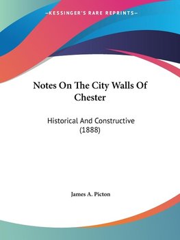 Notes On The City Walls Of Chester