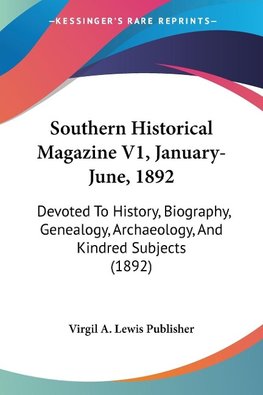 Southern Historical Magazine V1, January-June, 1892