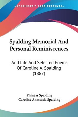 Spalding Memorial And Personal Reminiscences