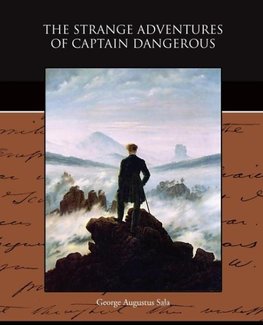 The Strange Adventures of Captain Dangerous