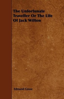 The Unfortunate Traveller or the Life of Jack Wilton