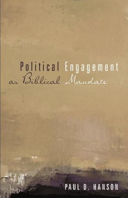 Political Engagement as Biblical Mandate