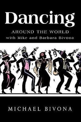 Dancing Around the World with Mike and Barbara Bivona