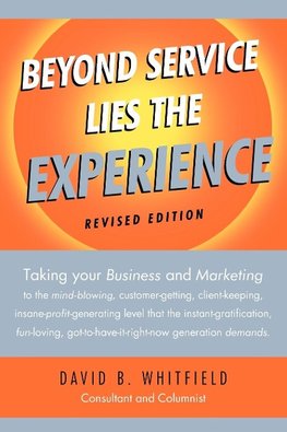 Beyond Service lies the Experience Revised Edition