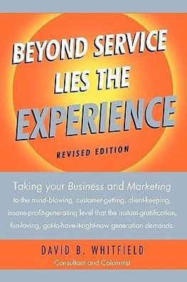 Beyond Service lies the Experience Revised Edition