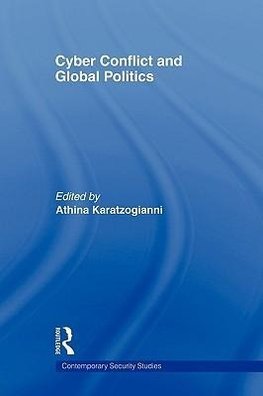 Karatzogianni, A: Cyber-Conflict and Global Politics