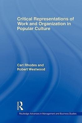 Rhodes, C: Critical Representations of Work and Organization