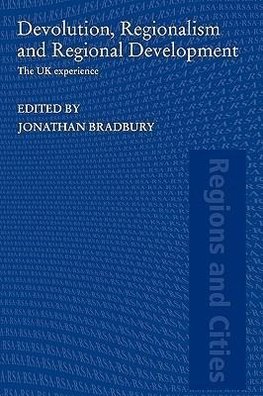 Bradbury, J: Devolution, Regionalism and Regional Developmen