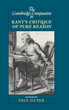 The Cambridge Companion to Kant's Critique of Pure Reason