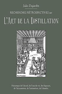 L'Art de La Distillation