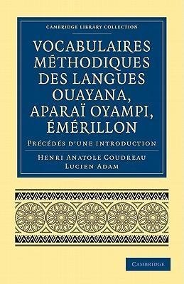 Vocabulaires Methodiques Des Langues Ouayana, Aparai Oyampi, Emerillon