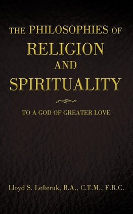 The Philosophies of Religion and Spirituality