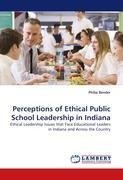 Perceptions of Ethical Public School Leadership in Indiana