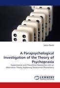 A Parapsychological Investigation of the Theory of Psychopraxia