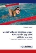 Menstrual and cardiovascular function in top elite athlete women