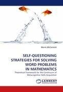 SELF-QUESTIONING STRATEGIES FOR SOLVING WORD PROBLEMS IN MATHEMATICS