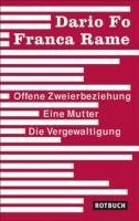 Offene Zweierbeziehung / Eine Mutter / Die Vergewaltigung