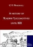 A history of Railway Locomotives until 1831