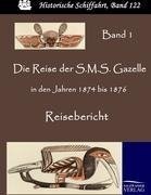 Die Reise der S.M.S. Gazelle in den Jahren 1874 bis 1876