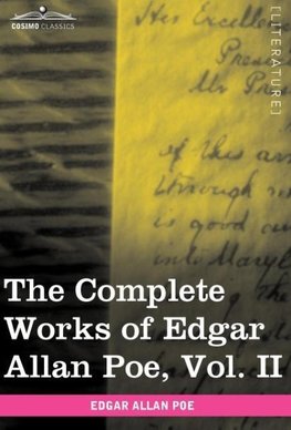 The Complete Works of Edgar Allan Poe, Vol. II (in Ten Volumes)