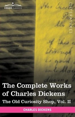 The Complete Works of Charles Dickens (in 30 Volumes, Illustrated)