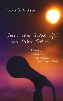 "Jesus Does Stand-Up," and Other Satires