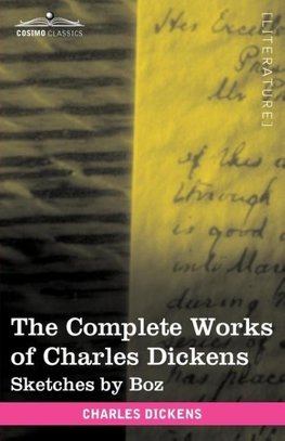 The Complete Works of Charles Dickens (in 30 Volumes, Illustrated)