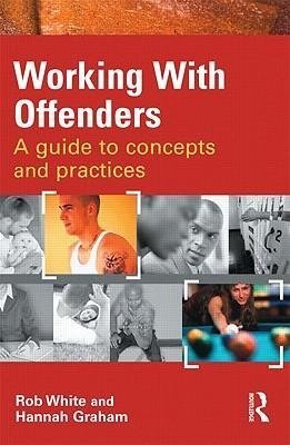 White, R: Working With Offenders