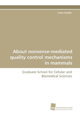 About nonsense-mediated quality control mechanisms in mammals