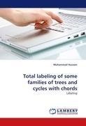 Total labeling of some families of trees and cycles with chords