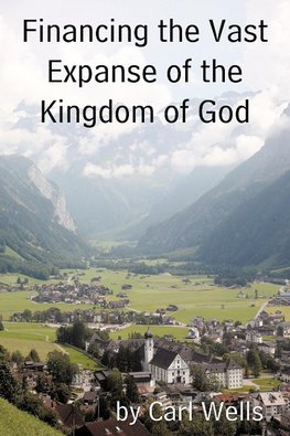 Financing the Vast Expanse of the Kingdom of God