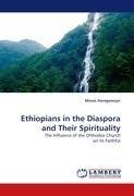 Ethiopians in the Diaspora and Their Spirituality