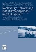 Nachhaltige Entwicklung in Kulturmanagement und Kulturpolitik