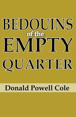 Cole, D: Bedouins of the Empty Quarter