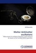 Matter Antimatter oscillations