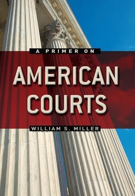 Miller, W: A Primer on American Courts