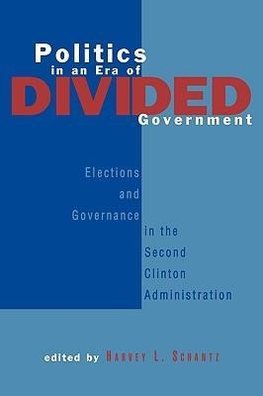 Schantz, H: Politics in an Era of Divided Government